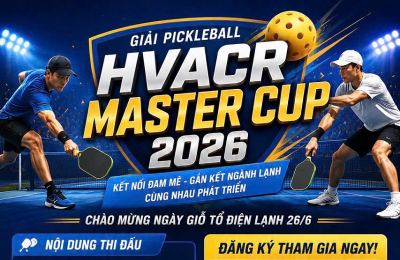 Ngành lạnh hội tụ tại giải Pickleball HVACR Master Cup 2026